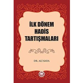 İlk Dönem Hadis-Rey Tartışmaları - Mehmet Özşenel
