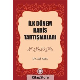 İlk Dönem Hadis-Rey Tartışmaları - Mehmet Özşenel