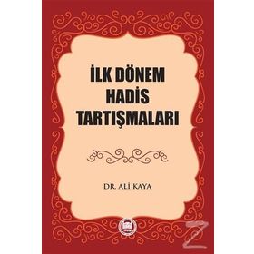 İlk Dönem Hadis-Rey Tartışmaları - Mehmet Özşenel