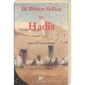 İLK DÖNEM SUFILERI VE HADIS HAKIM ET- TIRMIZI ÖRNEĞİ - YAVUZ GÖKTAŞ