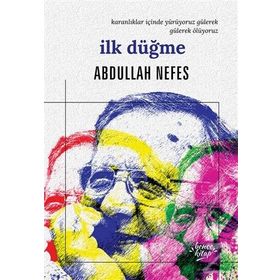 İlk Düğme - Abdullah Nefes