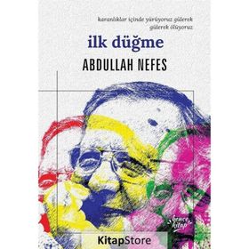 İlk Düğme - Abdullah Nefes
