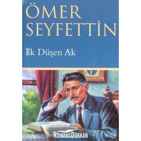 İLK DÜŞEN AK - ÖMER SEYFETTIN