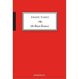 İlk Düşen Kırmızı - Ergün Yazıcı
