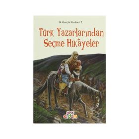 İlk Gençlik Klasikleri 7 - Türk Yazarlarından Seçme Hikayeler - Meryem Uçar