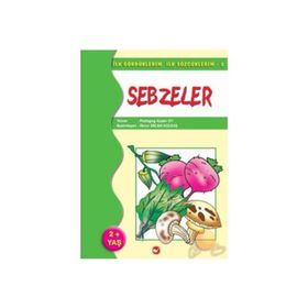 İlk Gördüklerim İlk Sözcüklerim 2 - Sebzeler - Aysen Oy