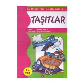 İlk Gördüklerim İlk Sözcüklerim 4 - Taşıtlar - pedagog aysen oy