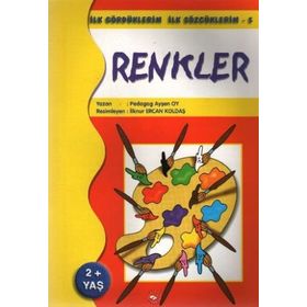 İlk Gördüklerim İlk Sözcüklerim 5 - Renkler - pedagog aysen oy