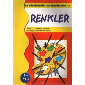 İlk Gördüklerim İlk Sözcüklerim 5 - Renkler - pedagog aysen oy