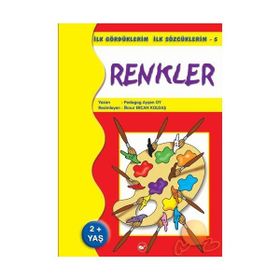 İlk Gördüklerim İlk Sözcüklerim 5 - Renkler - pedagog aysen oy