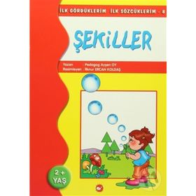 İlk Gördüklerim İlk Sözcüklerim 8 - Şekiller - pedagog aysen oy