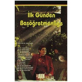 İlk Günden Başöğretmenliğe - kollektif