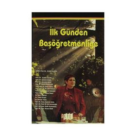 İlk Günden Başöğretmenliğe - kollektif