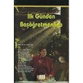 İlk Günden Başöğretmenliğe - kollektif