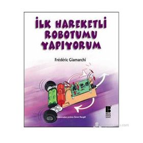 İLK HAREKETLI ROBOTUMU YAPIYORUM - FREDERIC GIAMARCHI
