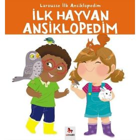 İlk Hayvan Ansiklopedim / Larousse İlk Ansiklopedim Dizisi - Kolektif