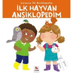 İlk Hayvan Ansiklopedim / Larousse İlk Ansiklopedim Dizisi - Kolektif