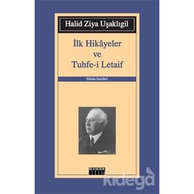 İlk Hikayeler ve Tuhfe-i Letaif - halit ziya usakligil