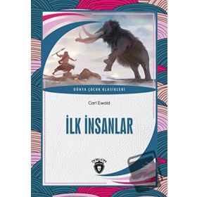İlk İnsanlar Carl Ewald Dorlion Yayınevi