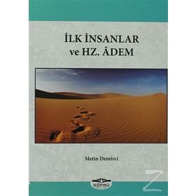İLK İNSANLAR VE HZ. ADEM - METIN DEMIRCI