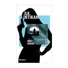 İlk İntikam - Deniz Gürsoy