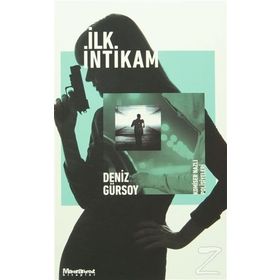 İlk İntikam - Deniz Gürsoy