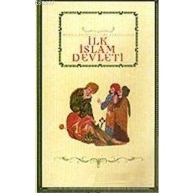 İLK İSLAM DEVLETI - GENEL