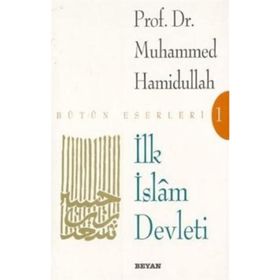 İLK İSLAM DEVLETI - MUHAMMED HAMIDULLAH