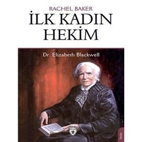 İlk Kadın Hekim - Dr. Elizabeth Blackwell