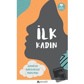 İlk Kadın-Jennifer Nansubuga Makumbi-Sander Yayınları