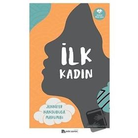 İlk Kadın-Jennifer Nansubuga Makumbi-Sander Yayınları