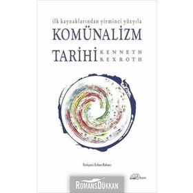 İlk Kaynaklarından Yirminci Yüzyıla Komünalizm Tarihi - Kenneth Rexroth