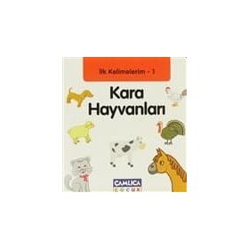İLK KELIMELERIM 1 - KARA HAYVANLARI - KOLEKTIF