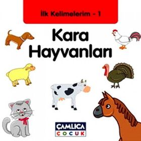 İLK KELIMELERIM 1 - KARA HAYVANLARI - KOLEKTIF