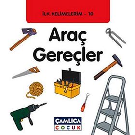 İLK KELIMELERIM 10 - ARAÇ GEREÇLER - KOLEKTIF