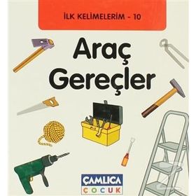 İLK KELIMELERIM 10 - ARAÇ GEREÇLER - KOLEKTIF