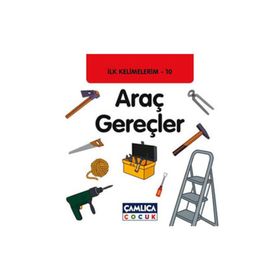 İLK KELIMELERIM 10 - ARAÇ GEREÇLER - KOLEKTIF