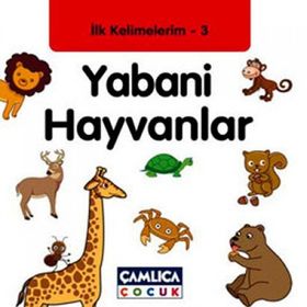 İLK KELIMELERIM 3 - YABANI HAYVANLAR - KOLEKTIF