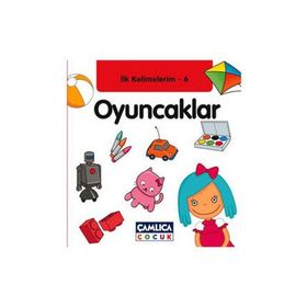 İlk Kelimelerim 6: Oyuncaklar - Bilal Gezer