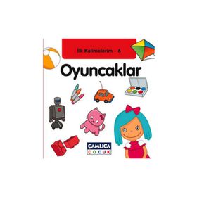 İlk Kelimelerim 6: Oyuncaklar - Bilal Gezer