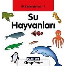 İLK KELIMELERIM 7 - SU HAYVANLARI - KOLEKTIF