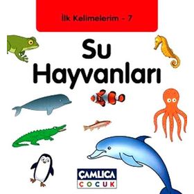İLK KELIMELERIM 7 - SU HAYVANLARI - KOLEKTIF