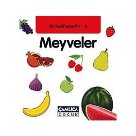 İLK KELIMELERIM 8 - MEYVELER - KOLEKTIF