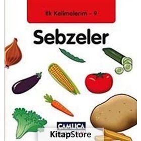 İLK KELIMELERIM 9 - SEBZELER - KOLEKTIF