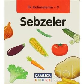 İLK KELIMELERIM 9 - SEBZELER - KOLEKTIF