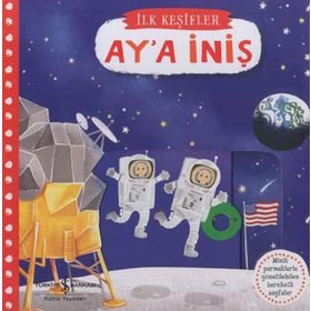İlk Keşifler - Ay'a İniş - İş Bankası Kültür Yayınları