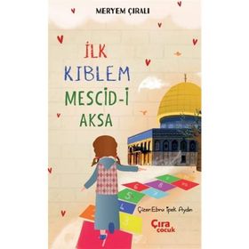 İlk Kıblem Mescid-i Aksa - Meryem Çıralı