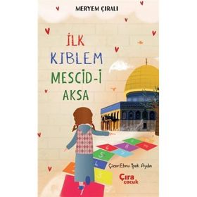 İlk Kıblem Mescid-i Aksa - Meryem Çıralı