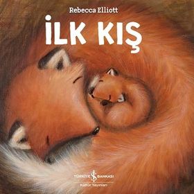İlk Kış - Rebecca Elliot - İş Bankası Kültür Yayınları