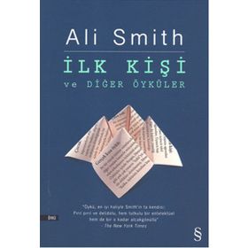 İlk Kişi ve Diğer Öyküler - Ali Smith
